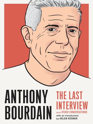 cover image of Anthony Bourdain: The Last Interview